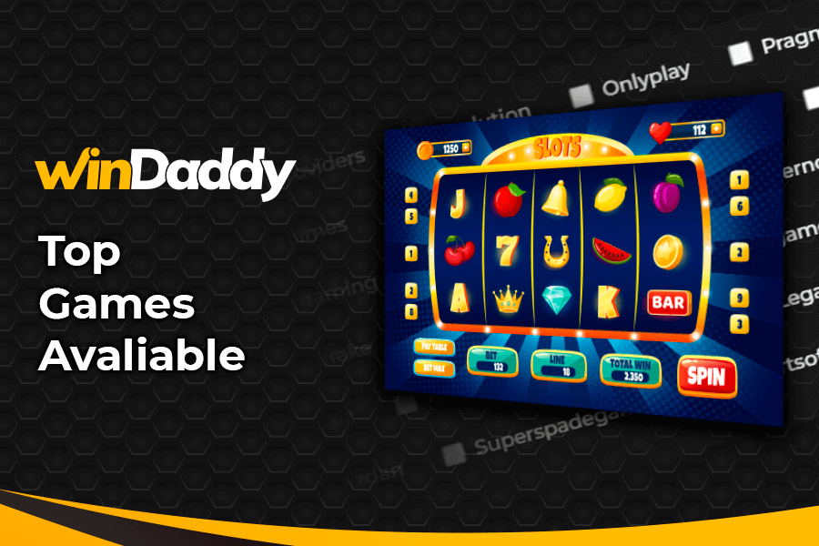 Top Games Avaliable at winDaddy